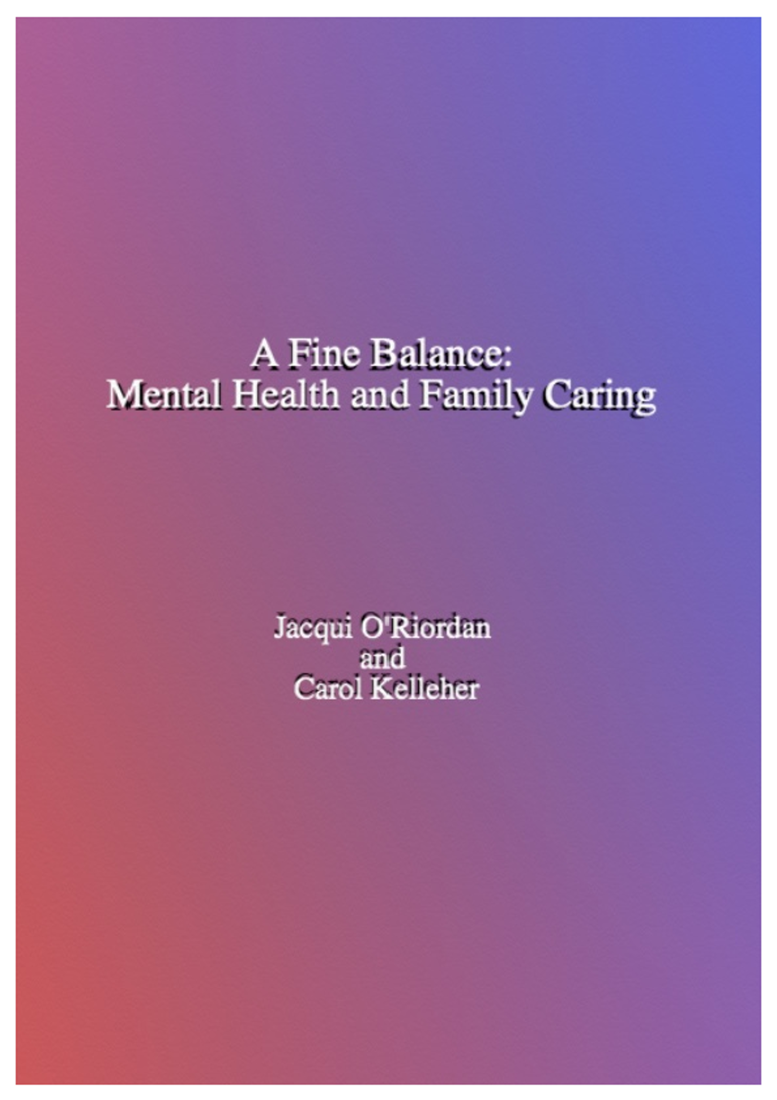 A Fine Balance: Mental Health And Family Caring (2016)