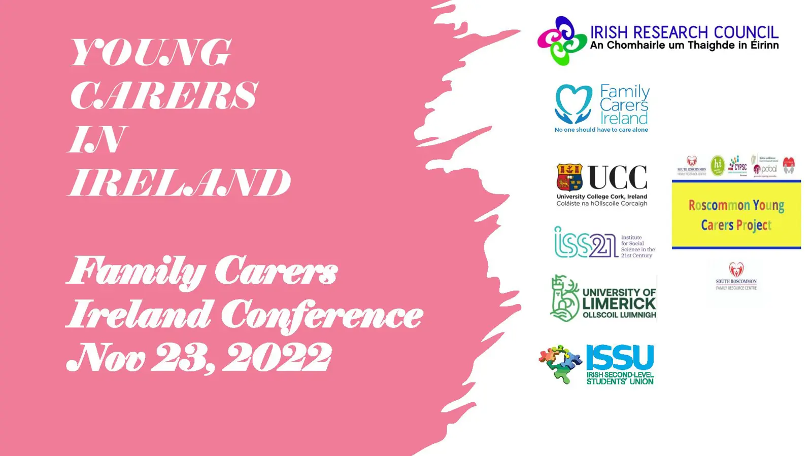 6. Dr Carol Kelleher UCC, Niamh Finucane, FCI, Aoife Bowman-Grangel, UL & Faye Hayden, South Roscommon Young Carers Group, Sharing the Caring: Young carers access to and experience of carer supports in Ireland