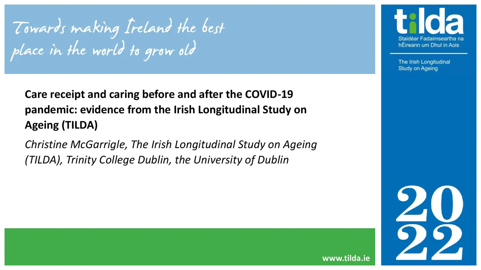 3. Dr Christine McGarrigle, TCD TILDA, The Irish LongituDinal Study on Ageing (TILDA) and older carers