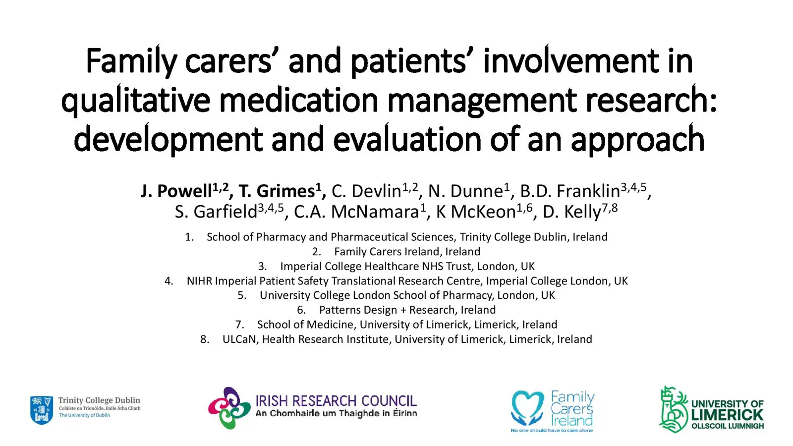 5. Dr Tamasine Grimes, TCD & Johanne Powell (PPI contributor), Family carers’ and patients’ involvement in qualitative medication management research: development and evaluation of an approach